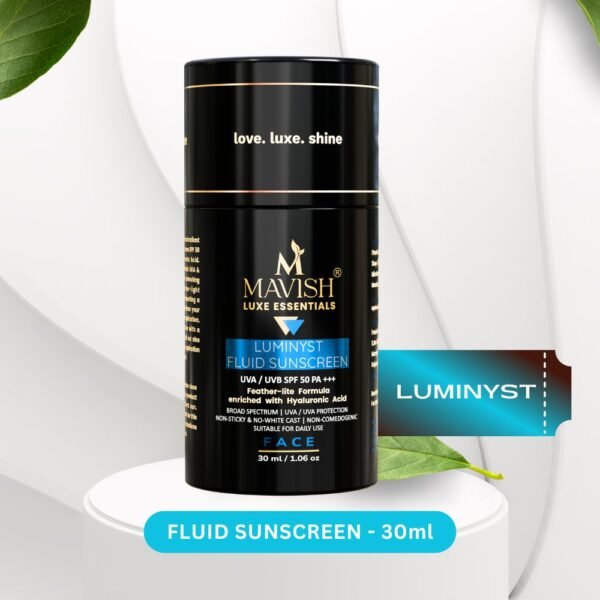 MAVISH Luxe Essentials Luminyst Fluid Sunscreen SPF 50 PA+++ - 30ml, UVA/UVB Protection, Non-Sticky, No White Cast, Non-Comedogenic, Enriched with Hyaluronic Acid for Hydration - Suitable for Daily Use